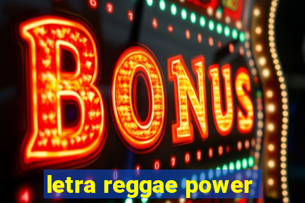 letra reggae power